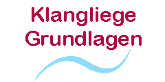 Klangliege Grundlagen